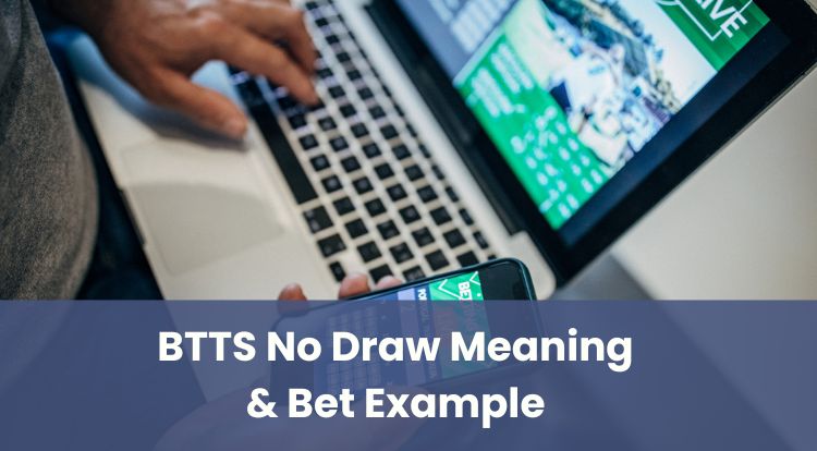 BTTS No Draw Meaning & Bet Example