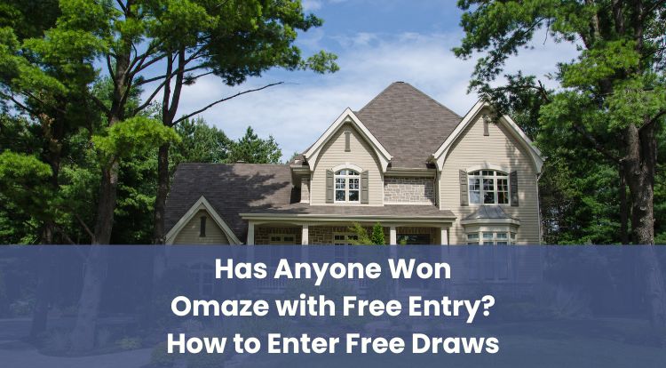 Has Anyone Won Omaze with Free Entry? How to Enter Free Draws