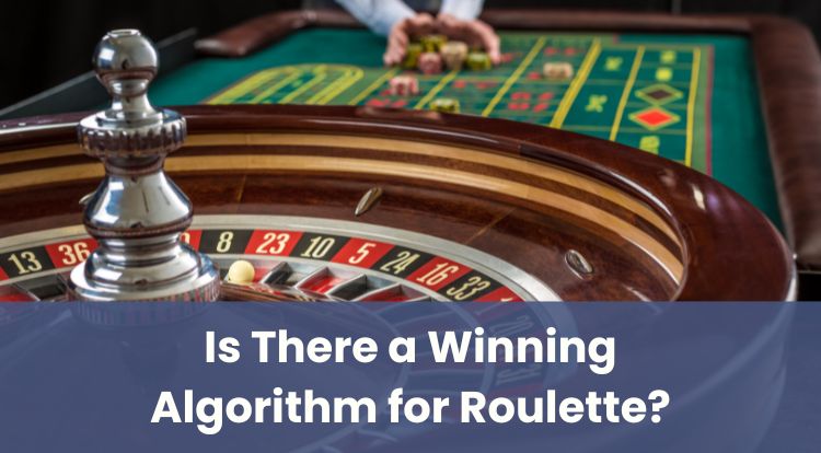 Is There a Winning Algorithm for Roulette?