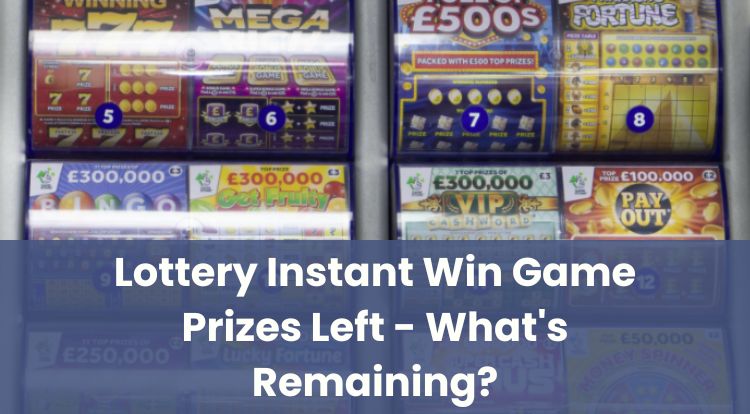 Lottery Instant Win Game Prizes Left - What's Remaining?