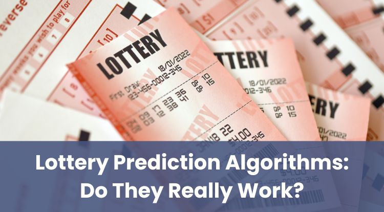 Lottery Prediction Algorithms: Do They Really Work?
