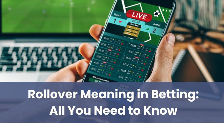 Rollover Meaning in Betting: All You Need to Know
